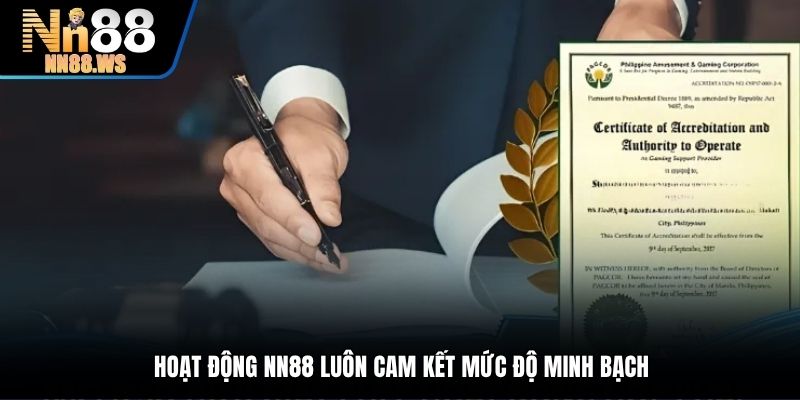 Hoạt động NN88 luôn cam kết mức độ minh bạch